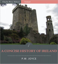 Title: A Concise History of Ireland (Illustrated), Author: P.W. Joyce