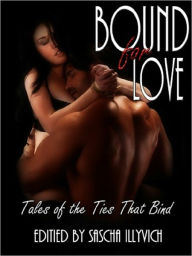 BOUND FOR LOVE: Takes of the Ties That Bind