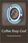 Coffee Shop God