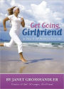 Get Going, Girlfriend- 30 Days To Get Moving In Your Life