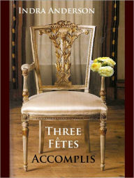 Three Fetes Accomplis