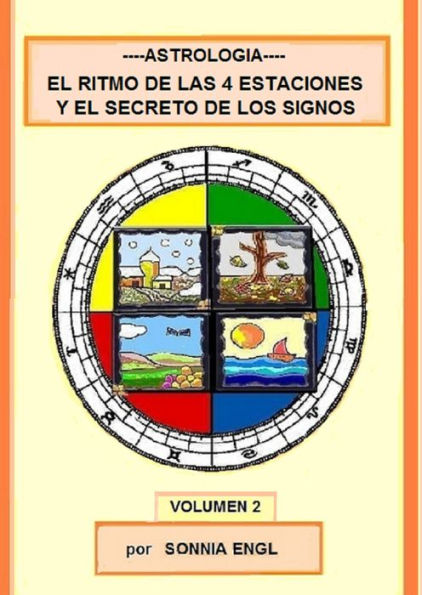 Astrologia-El Ritmo de las 4 Estaciones y el Secreto de los Signos-Volum.2