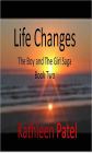 Life Changes- The Boy and The Girl Saga