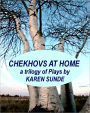 Chekhovs At Home