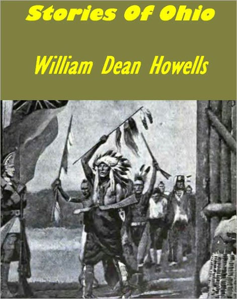 Stories Of Ohio by William Dean Howells [Illustrated]