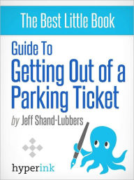 Guide To Getting Out of a Parking Ticket