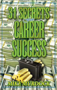 Title: 31 Secrets For Career Success, Author: Mike Murdock