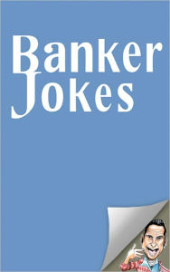 Title: Banker Jokes, Author: Jason Arc