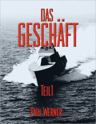 Title: Das Geschäft Teil1, Author: Paul Werner