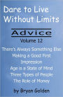 Dare to Live Without Limits: Advice Volume 12