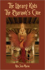 The Library Kids The Pharaoh's Clue