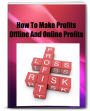 How To Make Profits Offline And Online