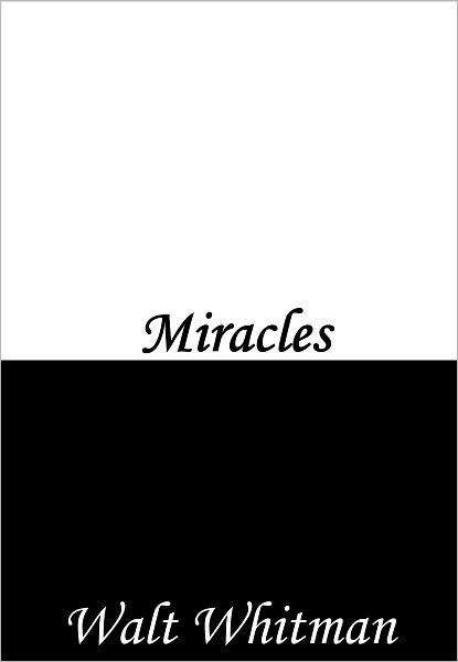 literary devices in the poem miracles by walt whitman