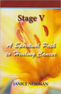 Stage V: A Spiritual Path to Healing Cancer