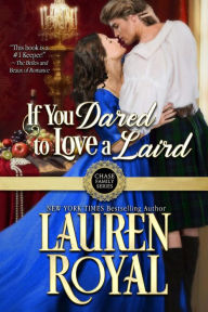 Title: If You Dared to Love a Laird: Chase Family Series: Book 3, Author: Lauren Royal