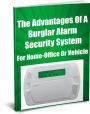 The Advantages Of A Burglar Alarm Security System For Home, Office or Vehicle