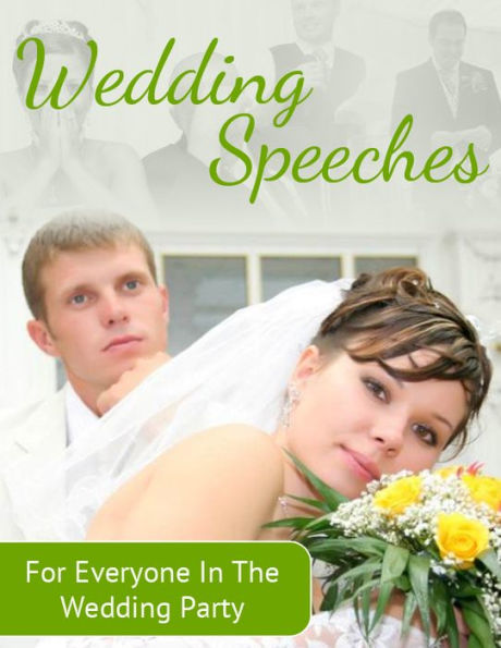 Wedding Speeches For Everyone In The Wedding Party