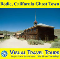 Title: BODIE, CALIFORNIA GHOST TOWN - A Self-guided Pictorial Walking Tour, Author: Jerry Kalman