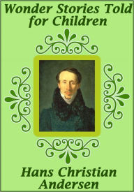 Title: Wonder Stories Told for Children, Author: Hans Christian Andersen