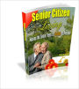 Senior Citizen Living - Making The Senior Years As Golden As Possible