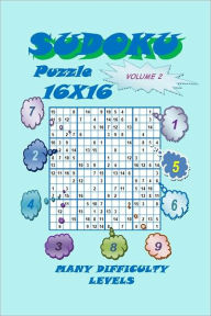 Title: Sudoku Puzzle 16X16, Volume 2, Author: Yobitech Consulting