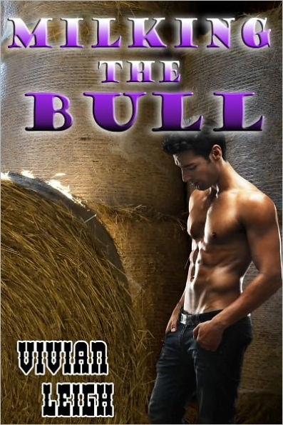 Milking the Bull Gay Erotica