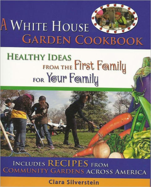 A White House Garden Cookbook