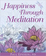 Happiness Through Meditation