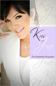 Title: Kris Jenner - The Kardashian Biography, Author: Chris Martin