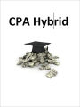 CPA Hybrid - Make Thousands A Month From CPA The CPA Hybrid Method