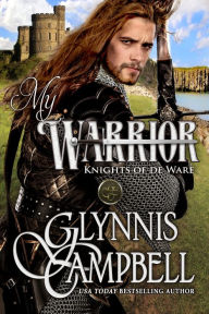 Title: My Warrior, Author: Glynnis Campbell