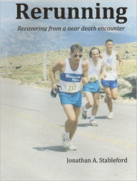 Title: RERUNNING - Recovering from a near death encounter, Author: Jonathan Stableford