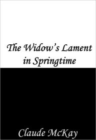 The Widow’s Lament in Springtime