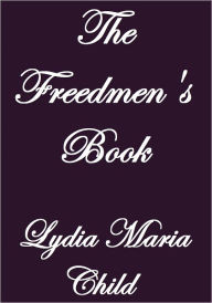 Title: The Freedman's Book, Author: Lydia Maria Child