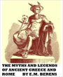 The Myths and Legends of Ancient Greece and Rome(Illustrated)