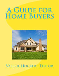 Title: A Guide for Home Buyers, Author: Valerie Hockert