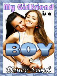 My Girlfriend is a Boy