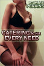 Catering To His Every Need