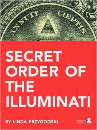 The Illuminati: Conspiracy or Truth?