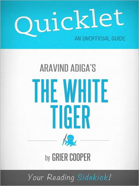 Quicklet on The White Tiger by Aravind Adiga (CliffsNotes-like Book Summary)