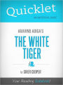 Quicklet on The White Tiger by Aravind Adiga (CliffsNotes-like Book Summary)