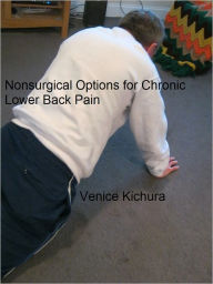 Title: Nonsurgical Options for Chronic Lower Back Pain, Author: Venice Kichura