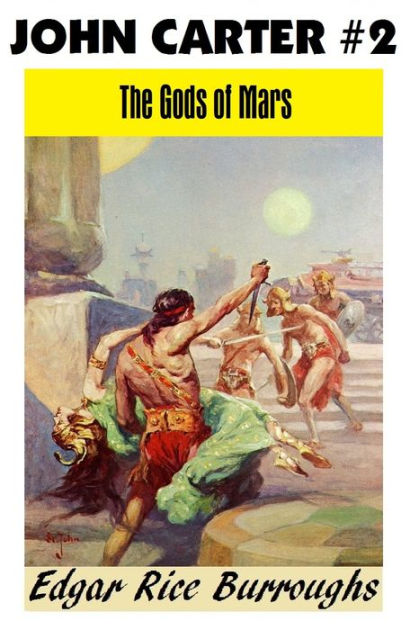 John Carter Of Mars 2 THE GODS OF MARS By Edgar Rice Burroughs