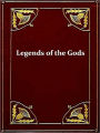 Legends of the Gods: The Egyptian Texts