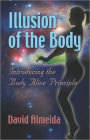 Illusion of the Body: Introducing the Body Principle