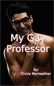 My Gay Professor: How I Learned About Rough Anal Sex... The Hard Way