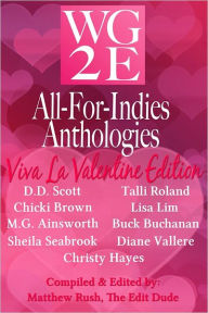 The WG2E All-For-Indies Anthologies: Viva La Valentine Edition