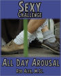 Sexy Challenge - All Day Arousal