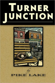 Title: Turner Junction, Author: Pike Lake