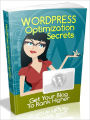 WordPress Optimization Secrets - Get Your Blog To Rank Higher